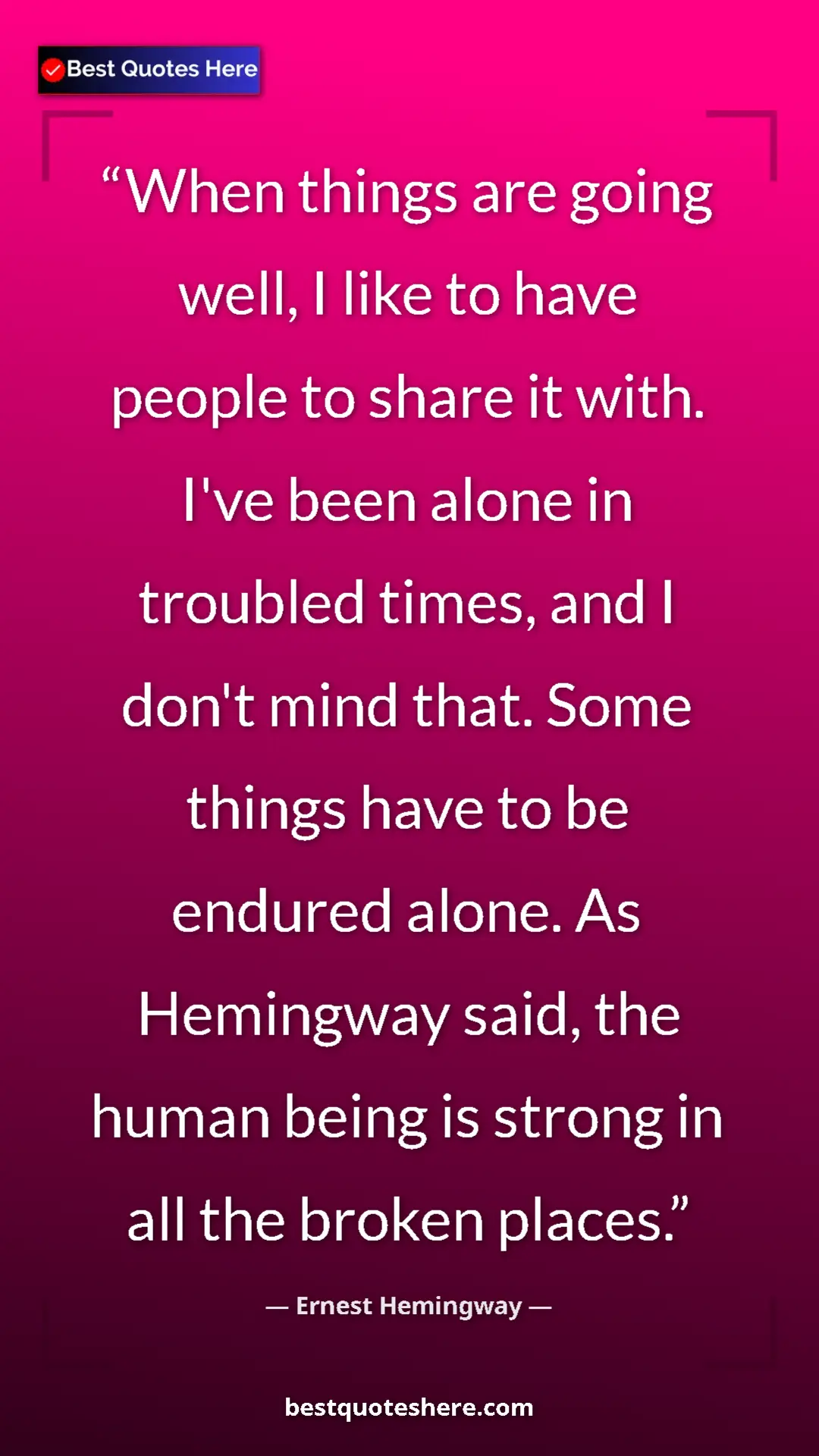 Ernest Hemingway Quote Card: "When things are going well, I like to have people to share..." Pinterest quote poster by Ernest Hemingway: "When things are going well, I like to have people to share..."