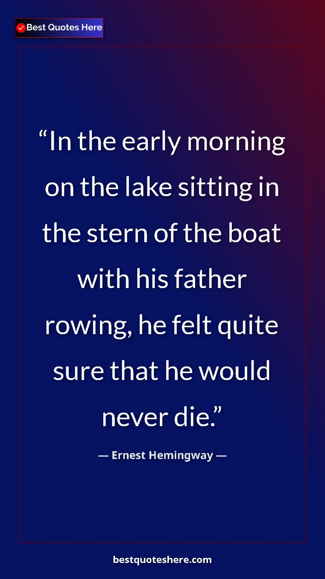 Ernest Hemingway Quote Card: "In the early morning on the lake sitting in the stern of..." Pinterest quote poster by Ernest Hemingway: "In the early morning on the lake sitting in the stern of..."