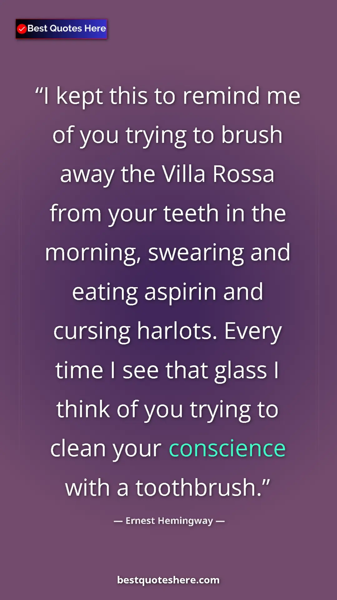 Ernest Hemingway Quote Card: "I kept this to remind me of you trying to brush away the..." Pinterest quote poster by Ernest Hemingway: "I kept this to remind me of you trying to brush away the..."