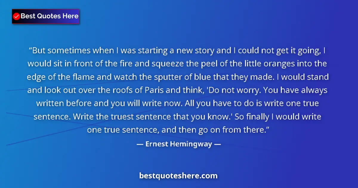 Image for the quote by Ernest Hemingway: But sometimes when I was starting a new story and I could not get it going, I would sit in front of ...