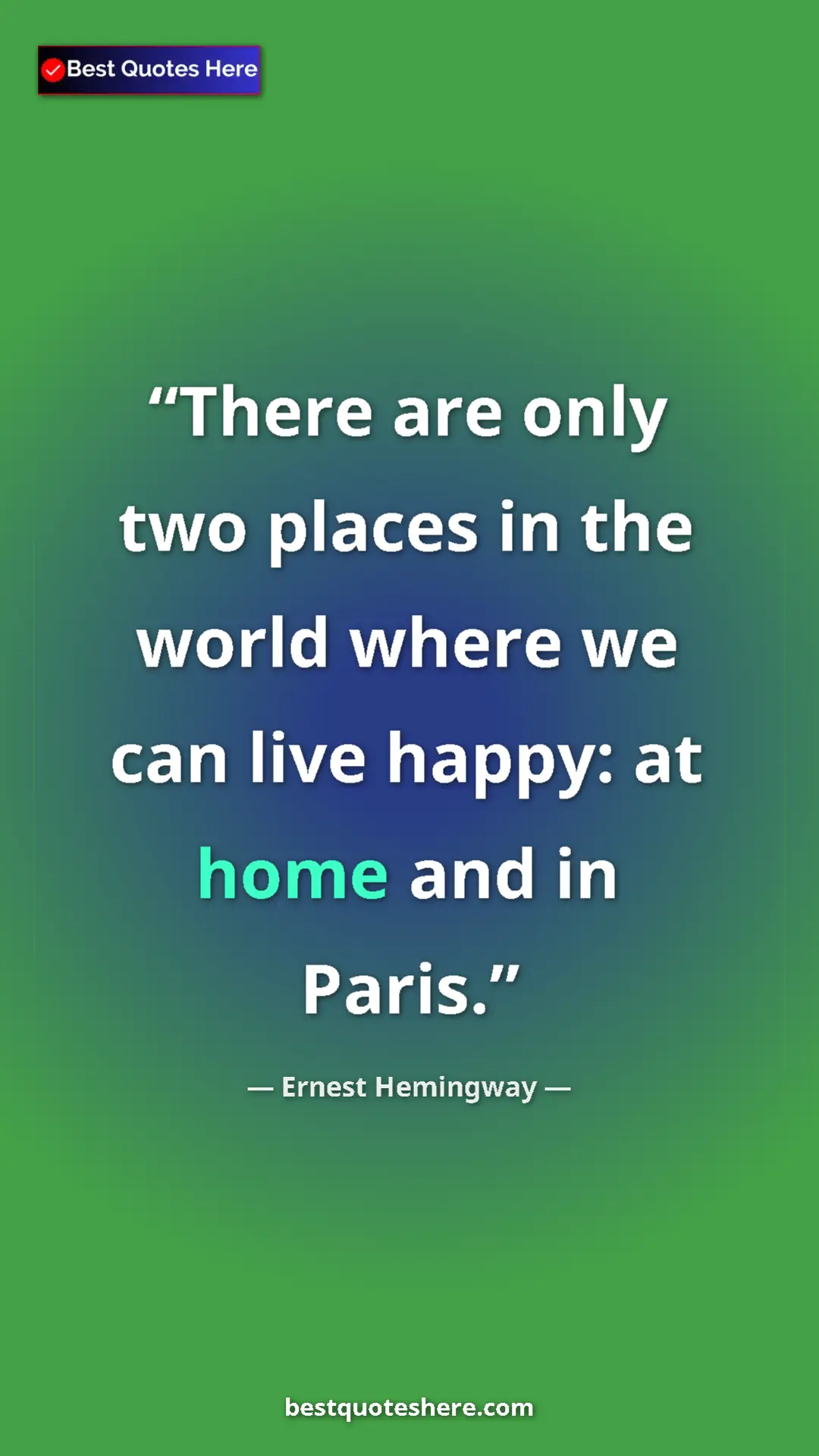 Ernest Hemingway Quote Card: "There are only two places in the world where we can live..." Pinterest quote poster by Ernest Hemingway: "There are only two places in the world where we can live..."