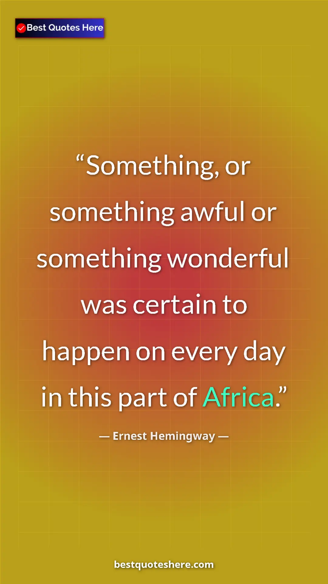 Ernest Hemingway Quote Card: "Something, or something awful or something wonderful was..." Pinterest quote poster by Ernest Hemingway: "Something, or something awful or something wonderful was..."