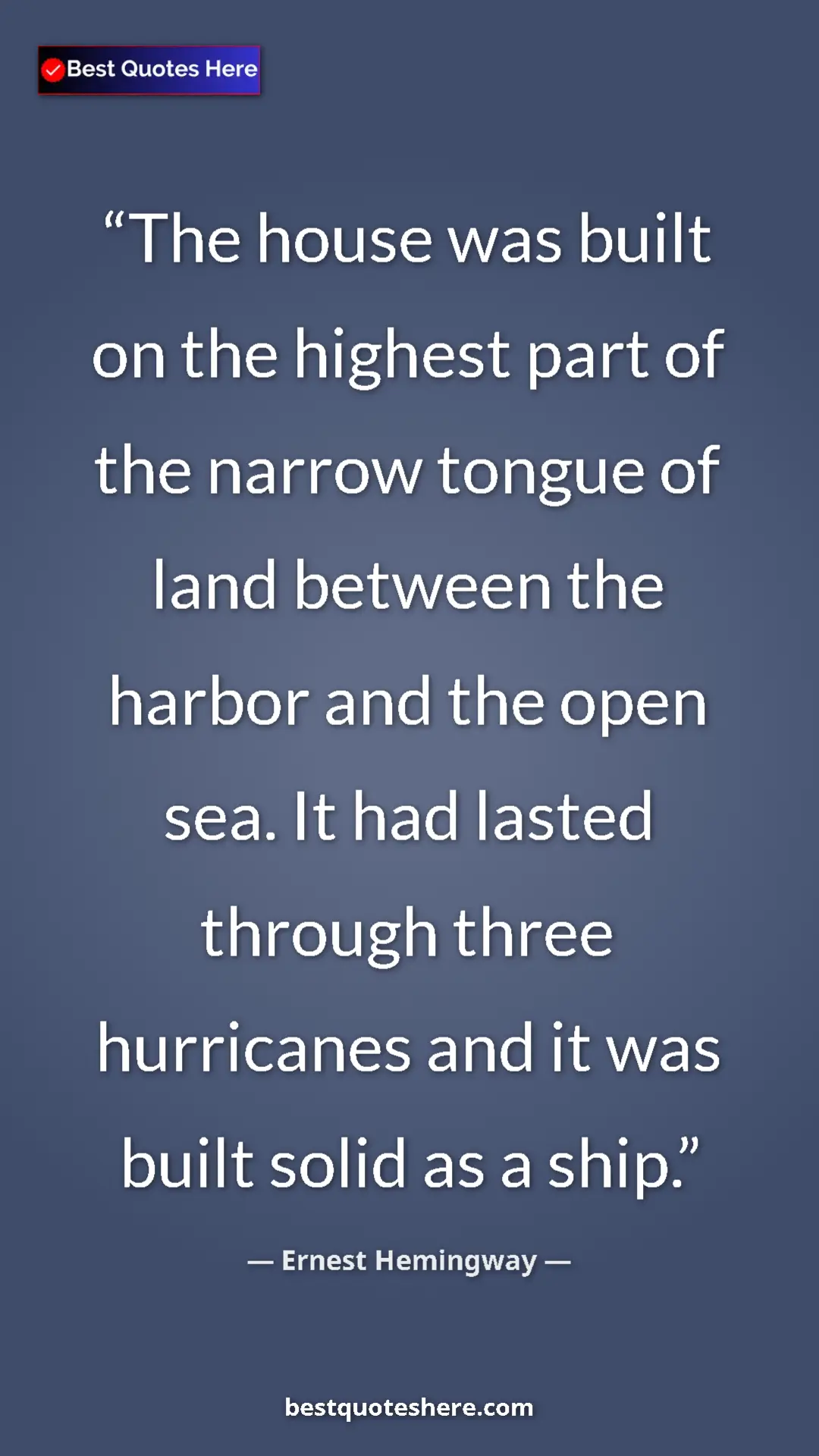 Ernest Hemingway Quote Card: "The house was built on the highest part of the narrow..." Pinterest quote poster by Ernest Hemingway: "The house was built on the highest part of the narrow..."