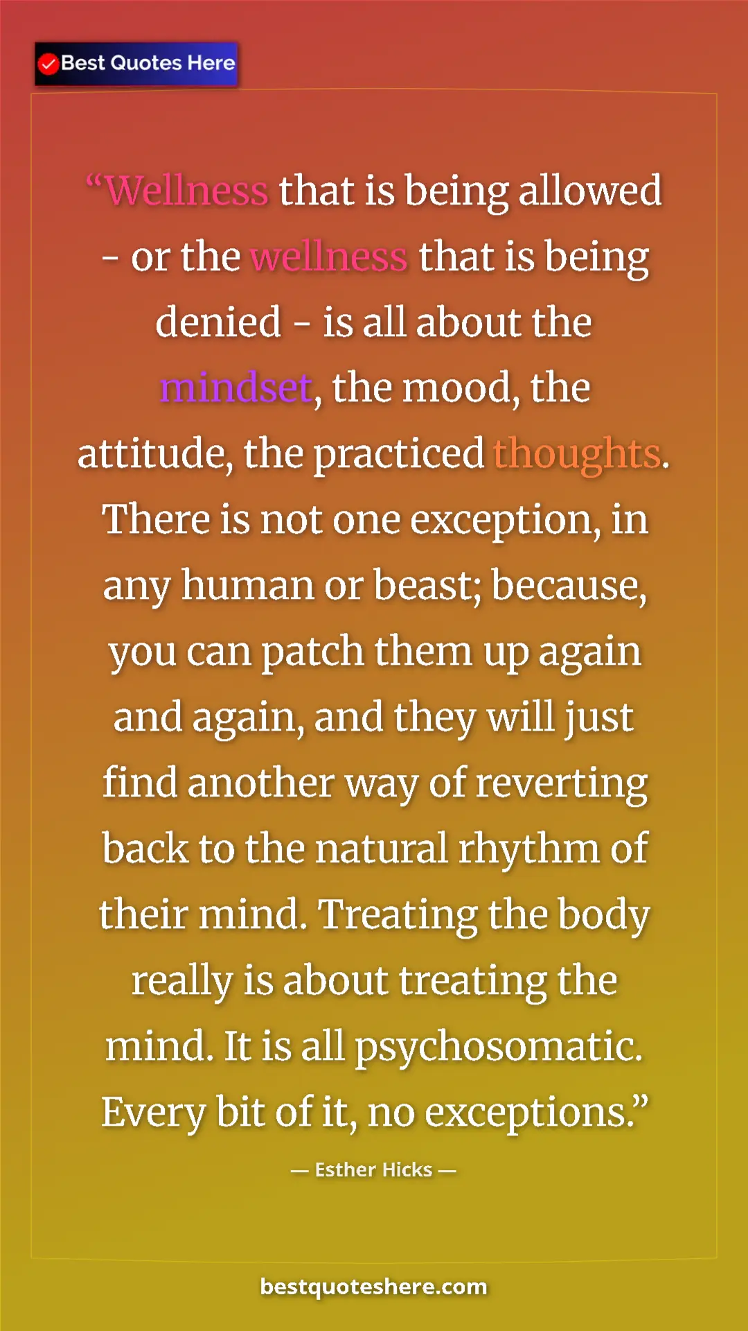 Pinterest quote poster by Esther Hicks: "Wellness that is being allowed - or the wellness that is..."