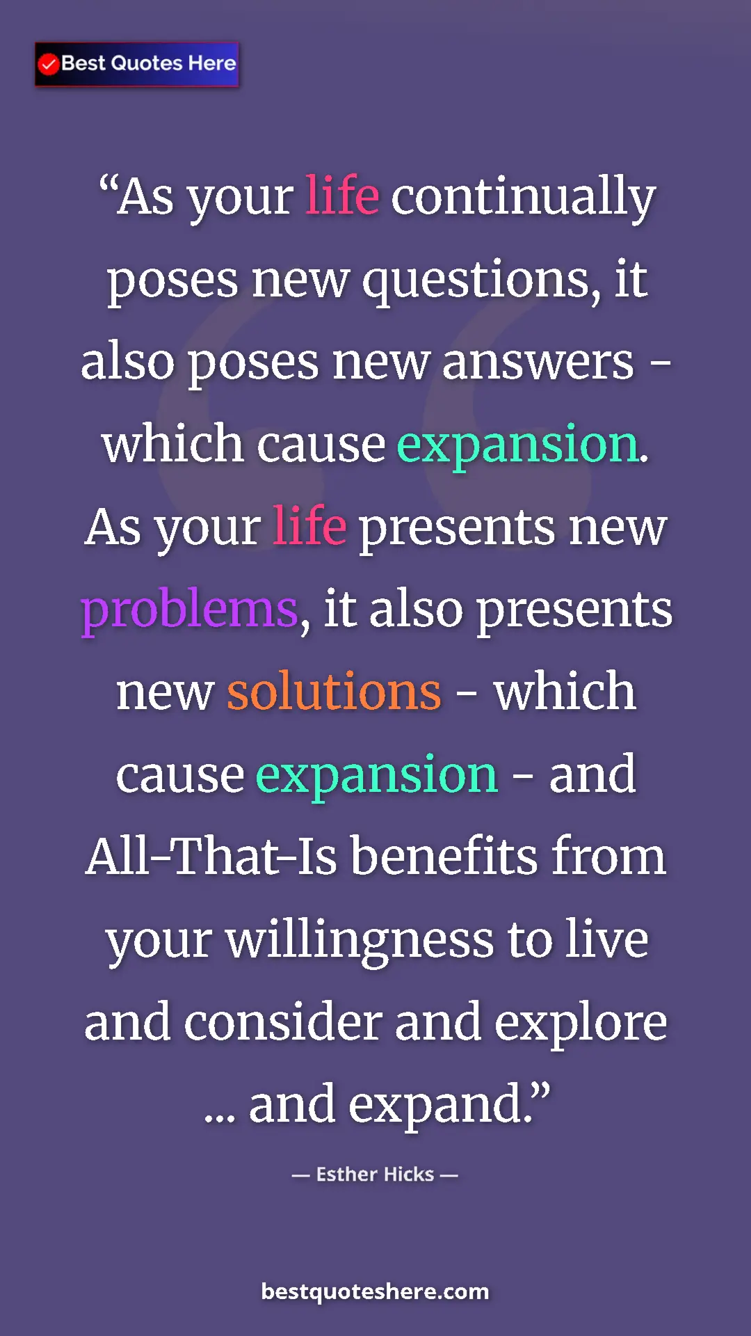 Esther Hicks Quote Card: "As your life continually poses new questions, it also poses..." Pinterest quote poster by Esther Hicks: "As your life continually poses new questions, it also poses..."