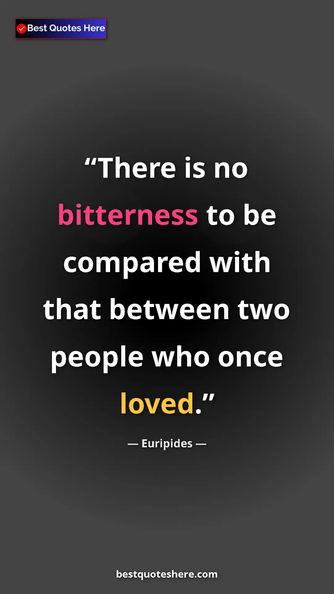 Pinterest quote poster by Euripides: "There is no bitterness to be compared with that between two..."