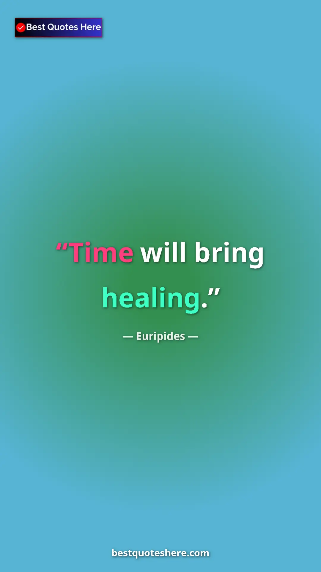 Pinterest quote poster by Euripides: "Time will bring healing."