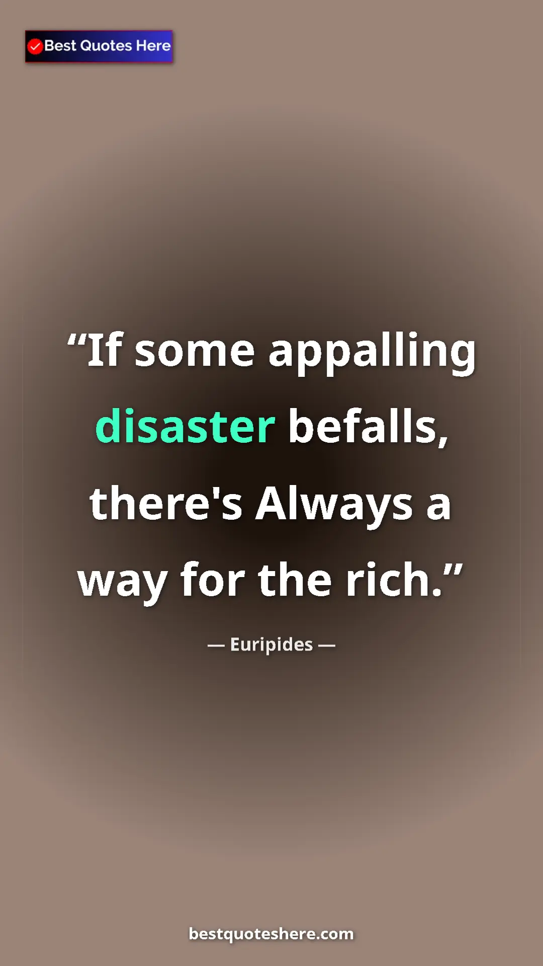Pinterest quote poster by Euripides: "If some appalling disaster befalls, there's Always a way..."