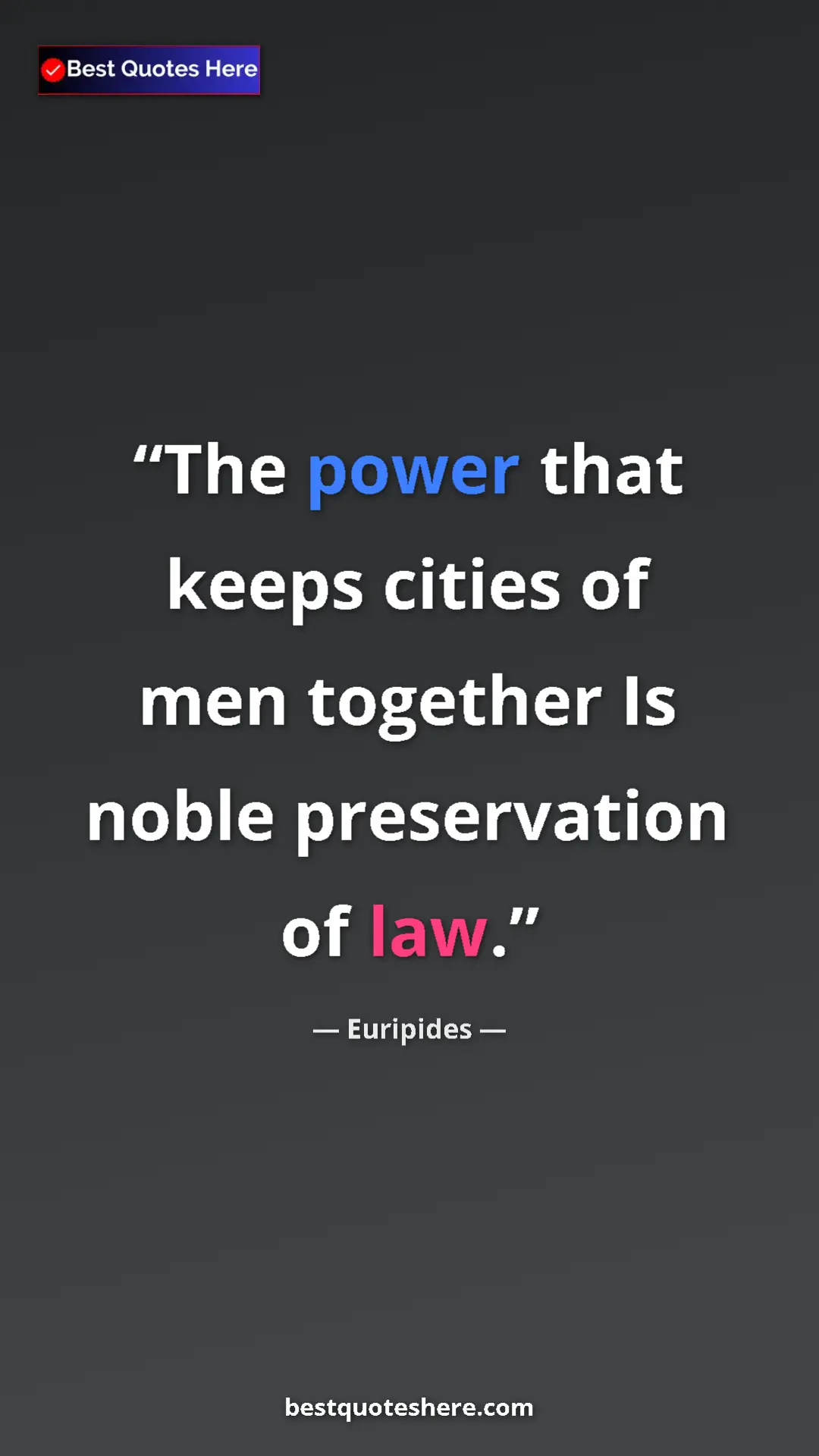 Euripides Quote Card: "The power that keeps cities of men together Is noble..." Pinterest quote poster by Euripides: "The power that keeps cities of men together Is noble..."