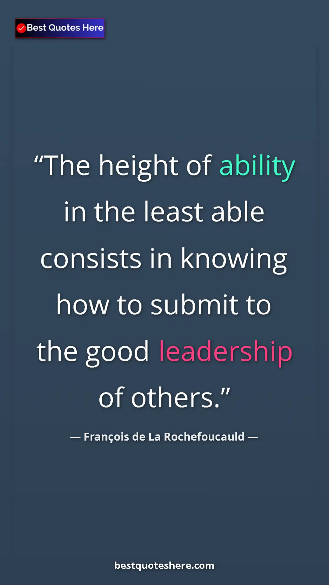 Pinterest quote poster by François de La Rochefoucauld: "The height of ability in the least able consists in knowing..."