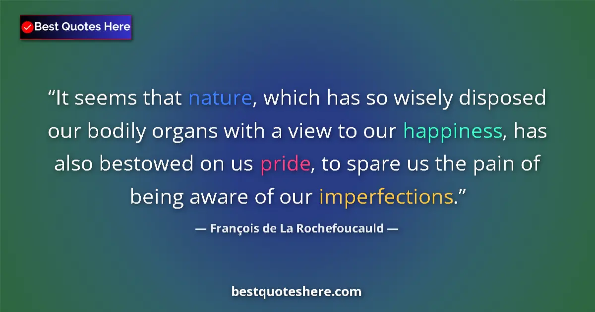 François de La Rochefoucauld quote: "It seems that nature, which has so wisely disposed our..."