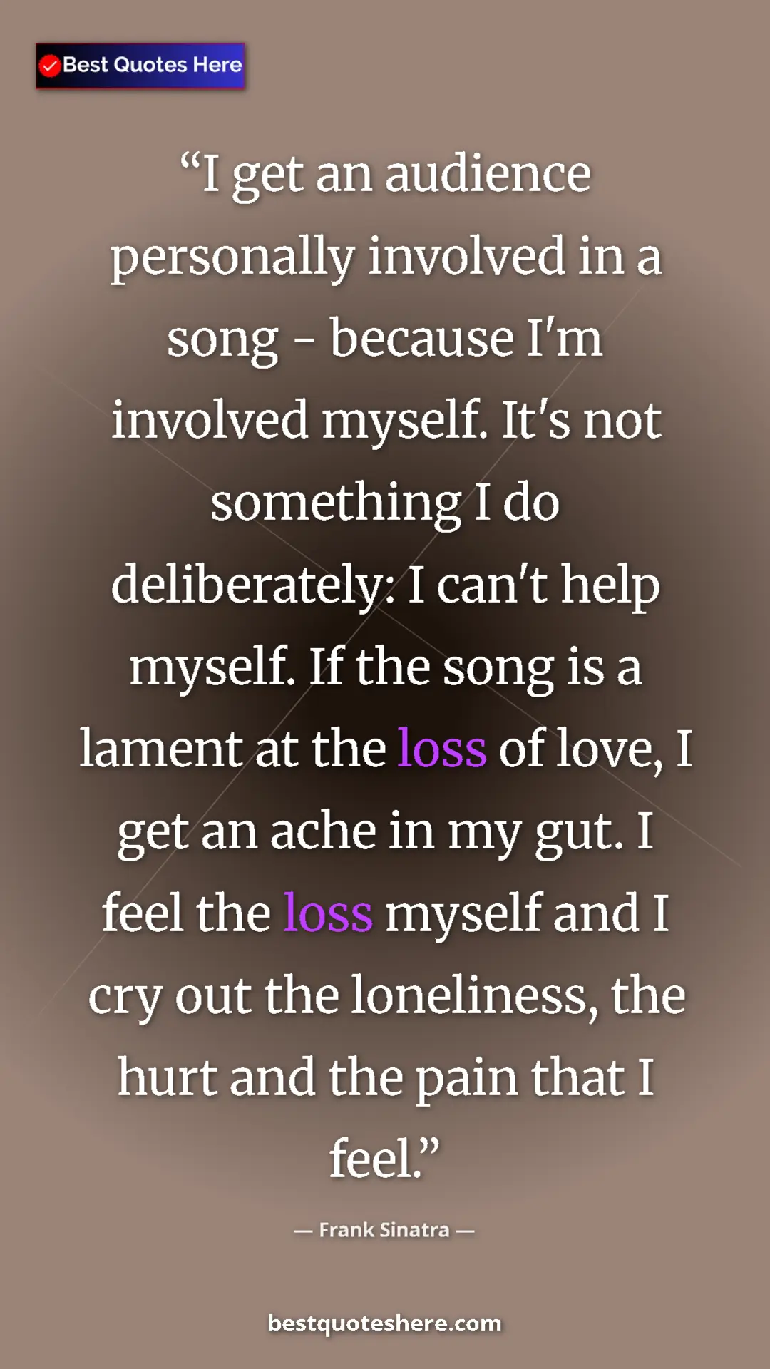 Frank Sinatra Quote Card: "I get an audience personally involved in a song - because..." Pinterest quote poster by Frank Sinatra: "I get an audience personally involved in a song - because..."