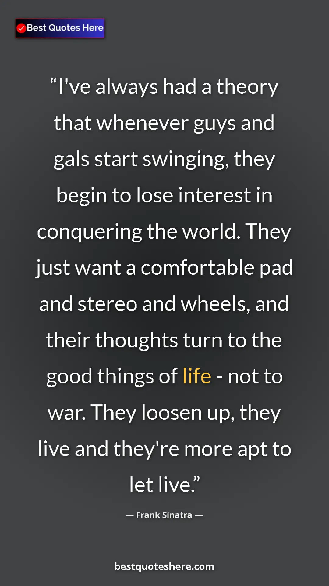 Frank Sinatra Quote Card: "I've always had a theory that whenever guys and gals start..." Pinterest quote poster by Frank Sinatra: "I've always had a theory that whenever guys and gals start..."