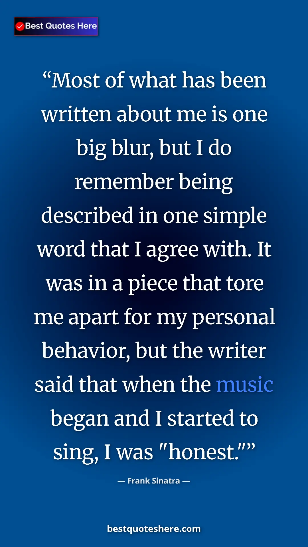 Frank Sinatra Quote Card: "Most of what has been written about me is one big blur, but..." Pinterest quote poster by Frank Sinatra: "Most of what has been written about me is one big blur, but..."