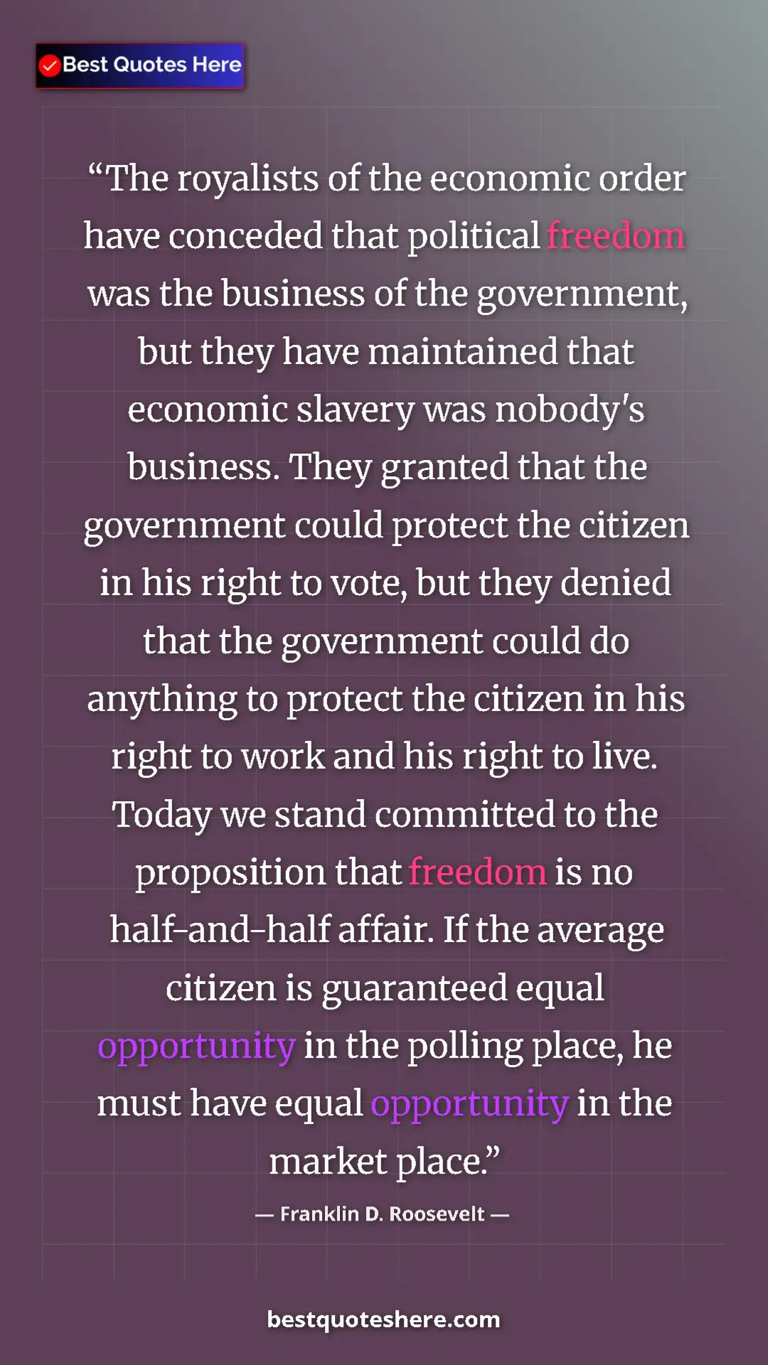 Pinterest quote poster by Franklin D. Roosevelt: "The royalists of the economic order have conceded that..."