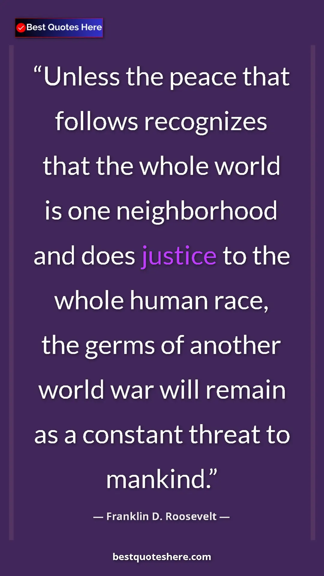 Pinterest quote poster by Franklin D. Roosevelt: "Unless the peace that follows recognizes that the whole..."