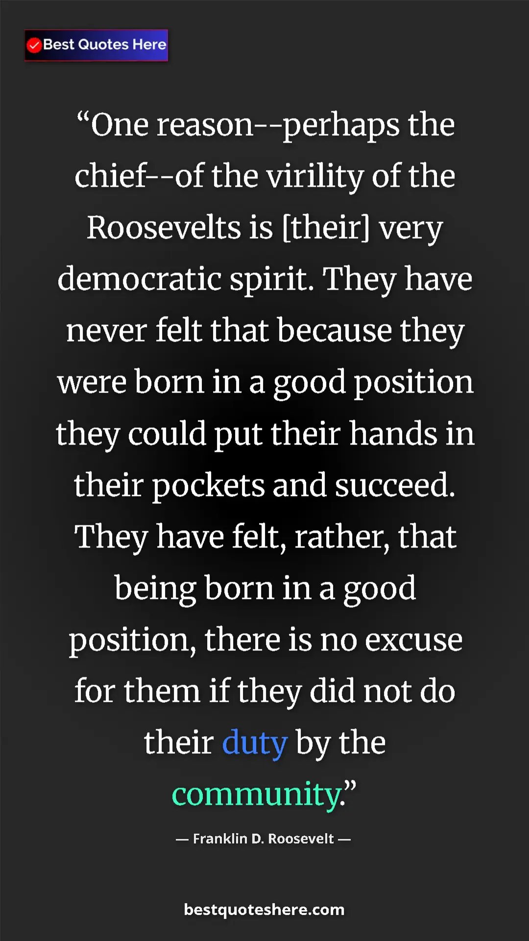 Franklin D. Roosevelt Quote Card: "One reason--perhaps the chief--of the virility of the..." Pinterest quote poster by Franklin D. Roosevelt: "One reason--perhaps the chief--of the virility of the..."
