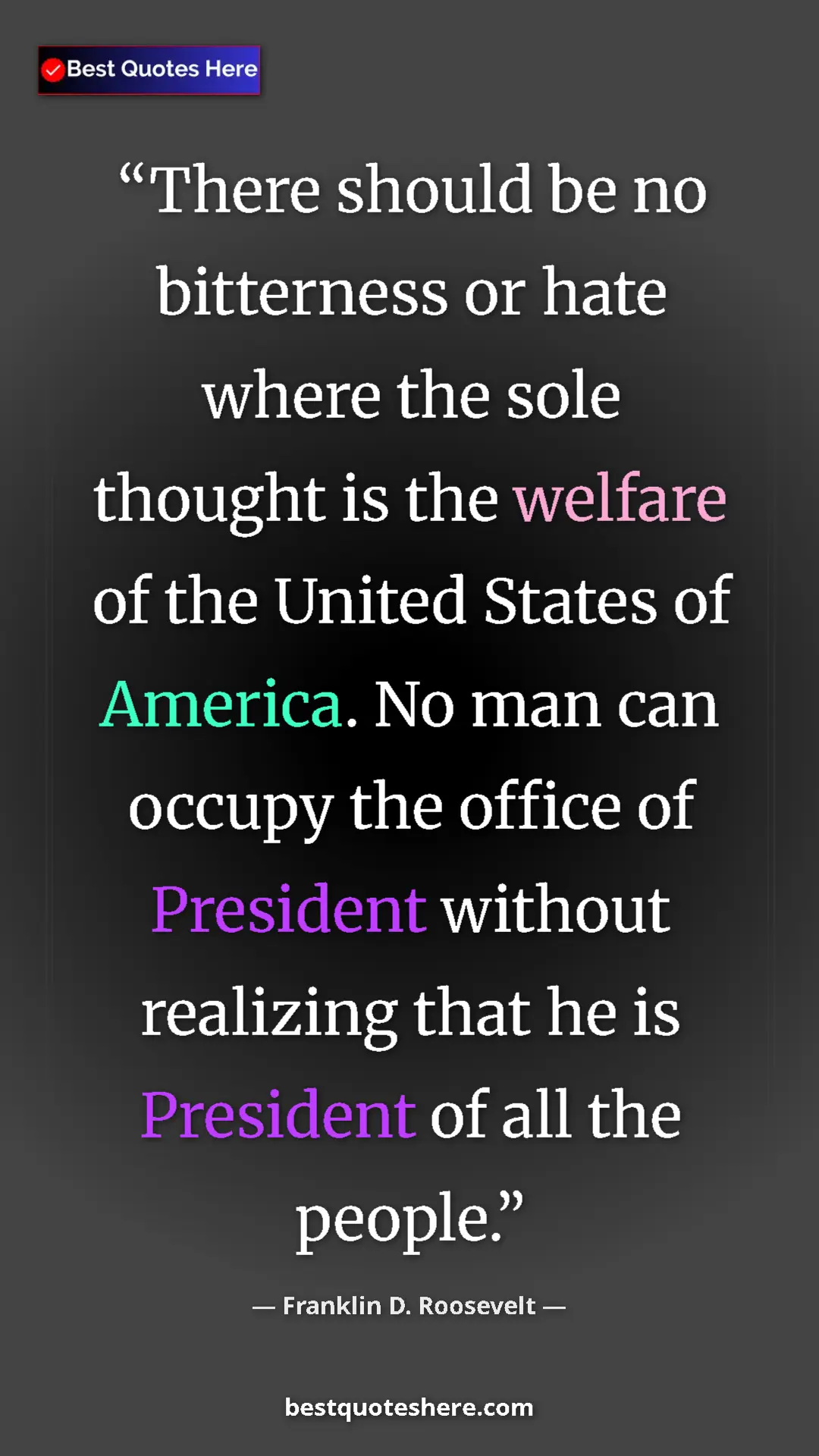 Pinterest quote poster by Franklin D. Roosevelt: "There should be no bitterness or hate where the sole..."
