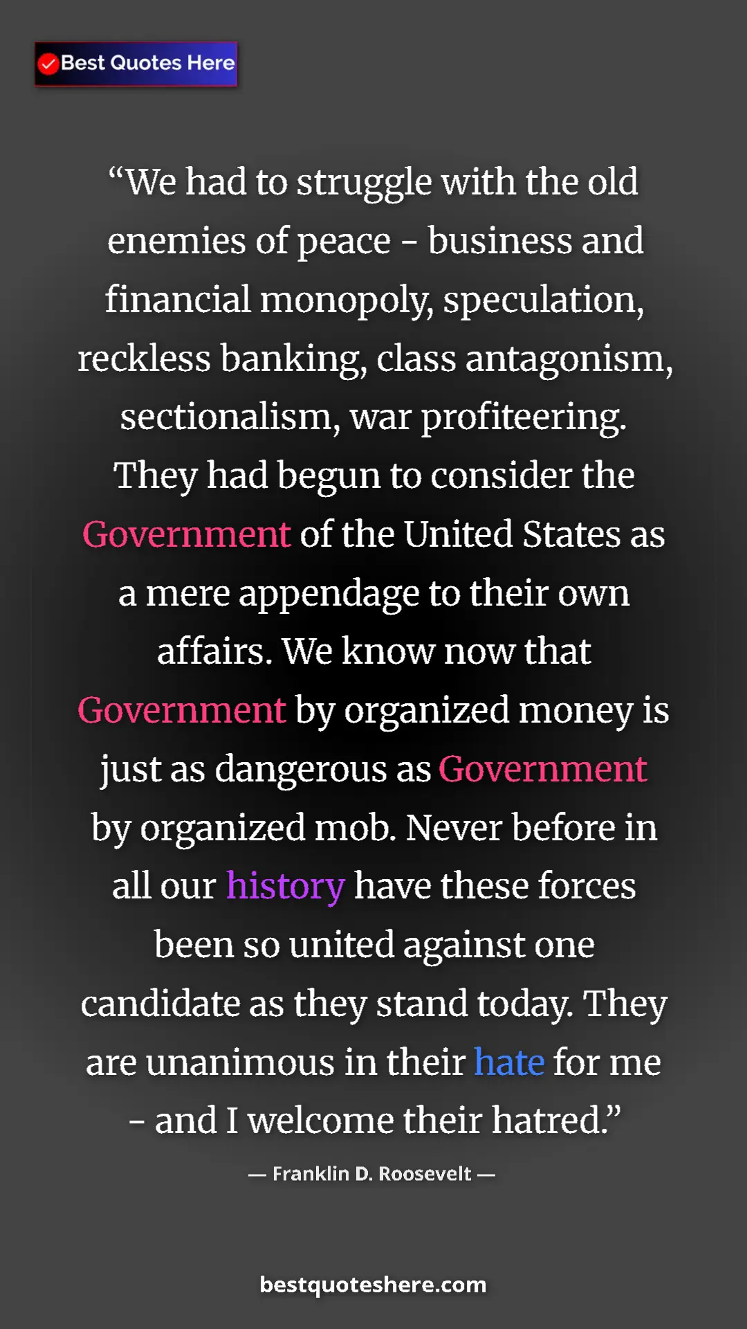 Pinterest quote poster by Franklin D. Roosevelt: "We had to struggle with the old enemies of peace - business..."