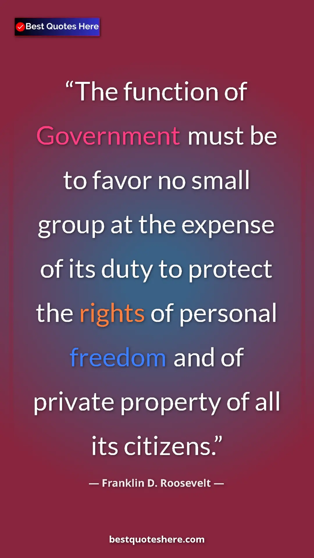 Pinterest quote poster by Franklin D. Roosevelt: "The function of Government must be to favor no small group..."