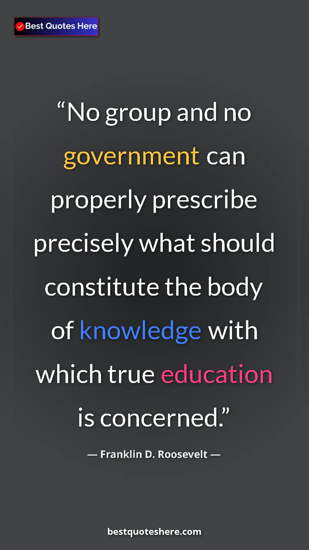 Franklin D. Roosevelt Quote Card: "No group and no government can properly prescribe precisely..." Pinterest quote poster by Franklin D. Roosevelt: "No group and no government can properly prescribe precisely..."