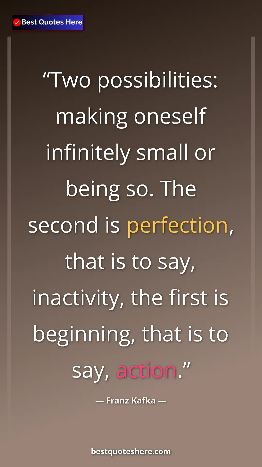 Pinterest quote poster by Franz Kafka: "Two possibilities: making oneself infinitely small or being..."