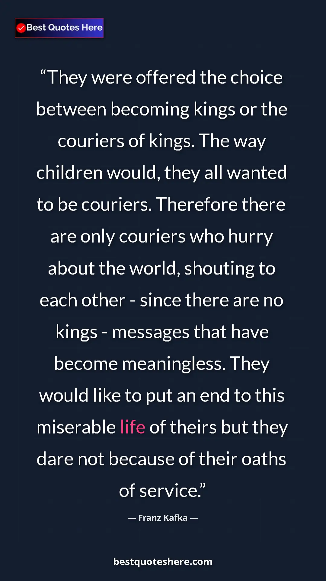 Franz Kafka Quote Card: "They were offered the choice between becoming kings or the..." Pinterest quote poster by Franz Kafka: "They were offered the choice between becoming kings or the..."