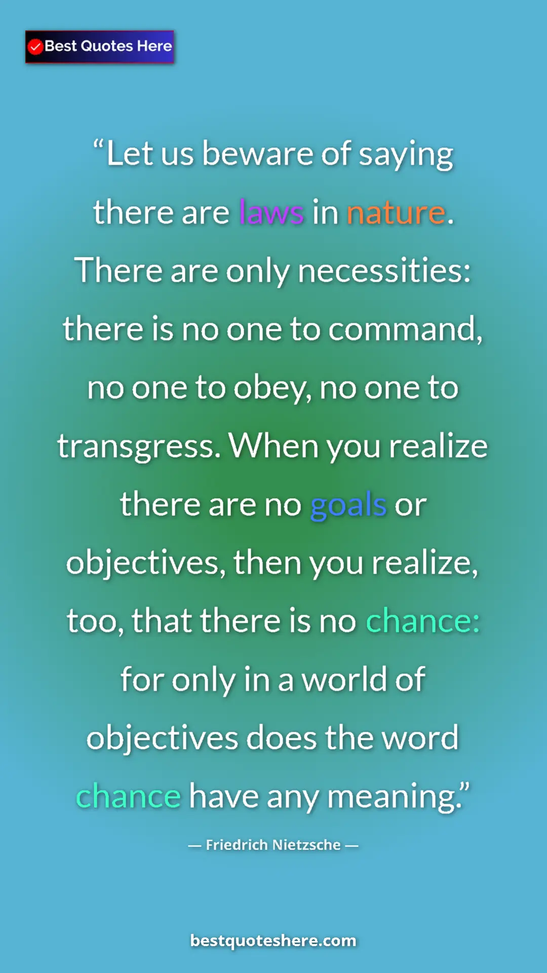 Friedrich Nietzsche Quote Card: "Let us beware of saying there are laws in nature. There are..." Pinterest quote poster by Friedrich Nietzsche: "Let us beware of saying there are laws in nature. There are..."