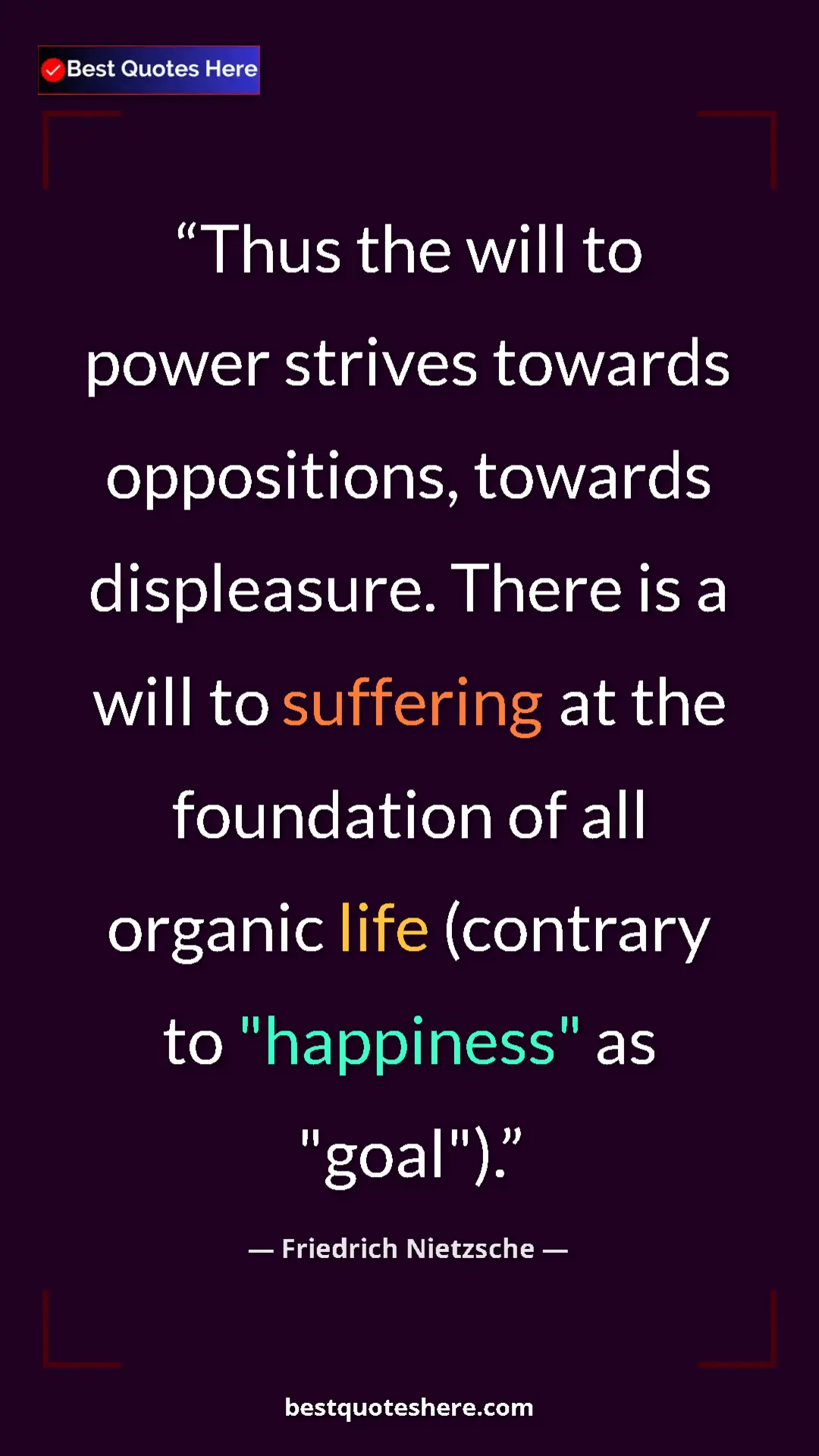 Pinterest quote poster by Friedrich Nietzsche: "Thus the will to power strives towards oppositions, towards..."