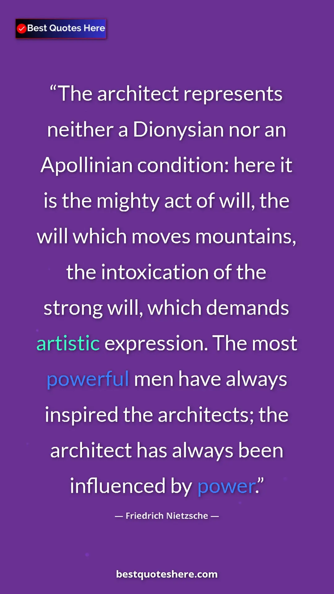 Friedrich Nietzsche Quote Card: "The architect represents neither a Dionysian nor an..." Pinterest quote poster by Friedrich Nietzsche: "The architect represents neither a Dionysian nor an..."