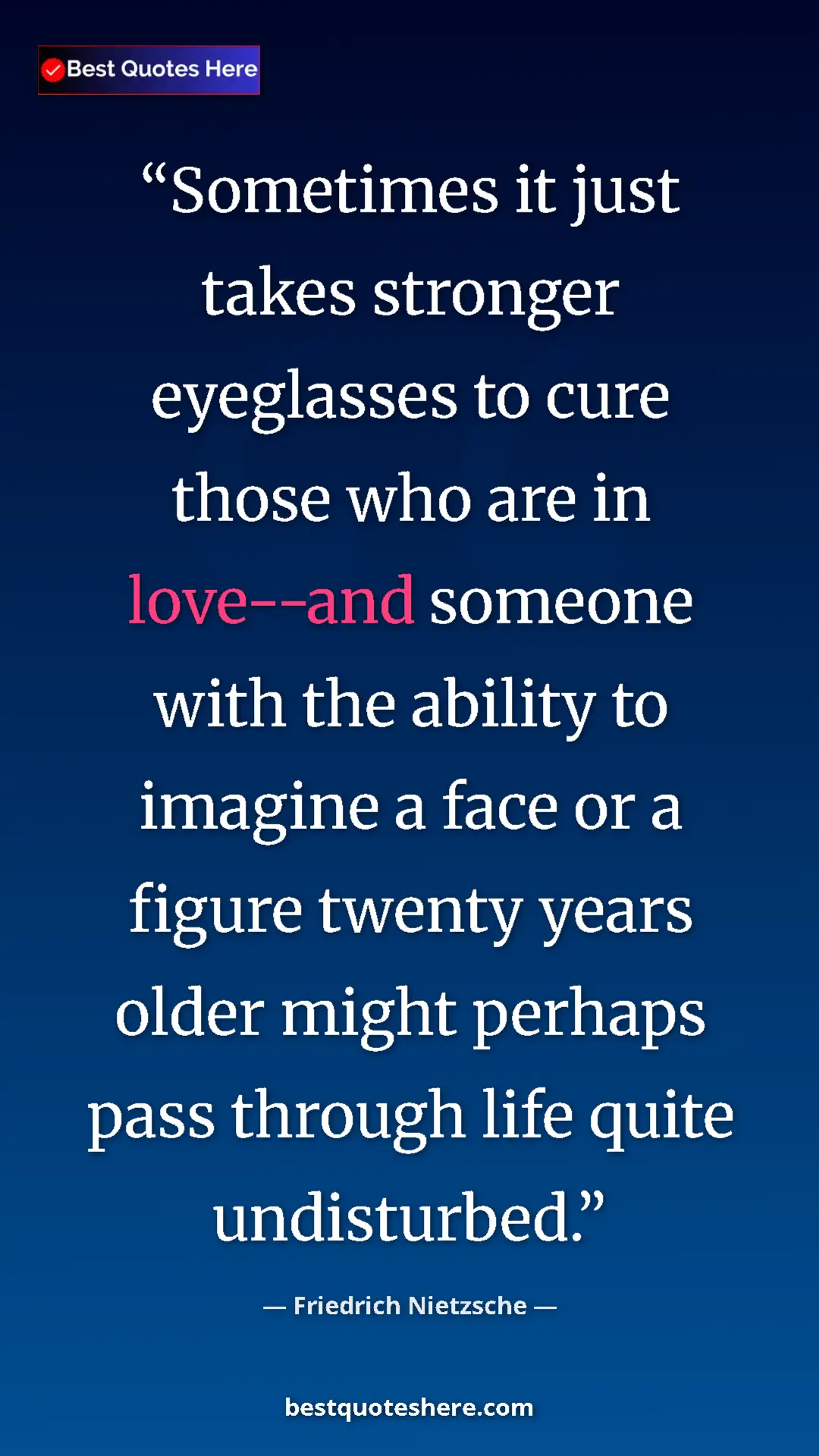 Pinterest quote poster by Friedrich Nietzsche: "Sometimes it just takes stronger eyeglasses to cure those..."