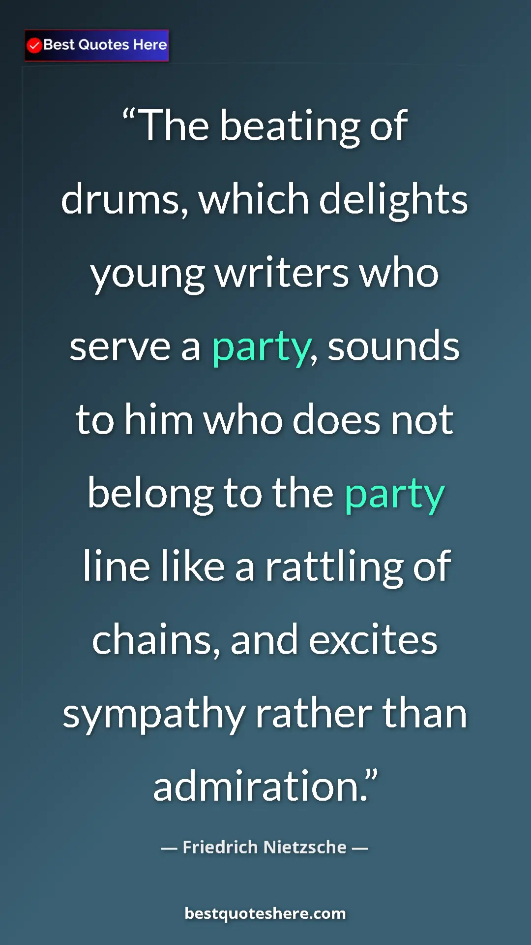 Pinterest quote poster by Friedrich Nietzsche: "The beating of drums, which delights young writers who..."