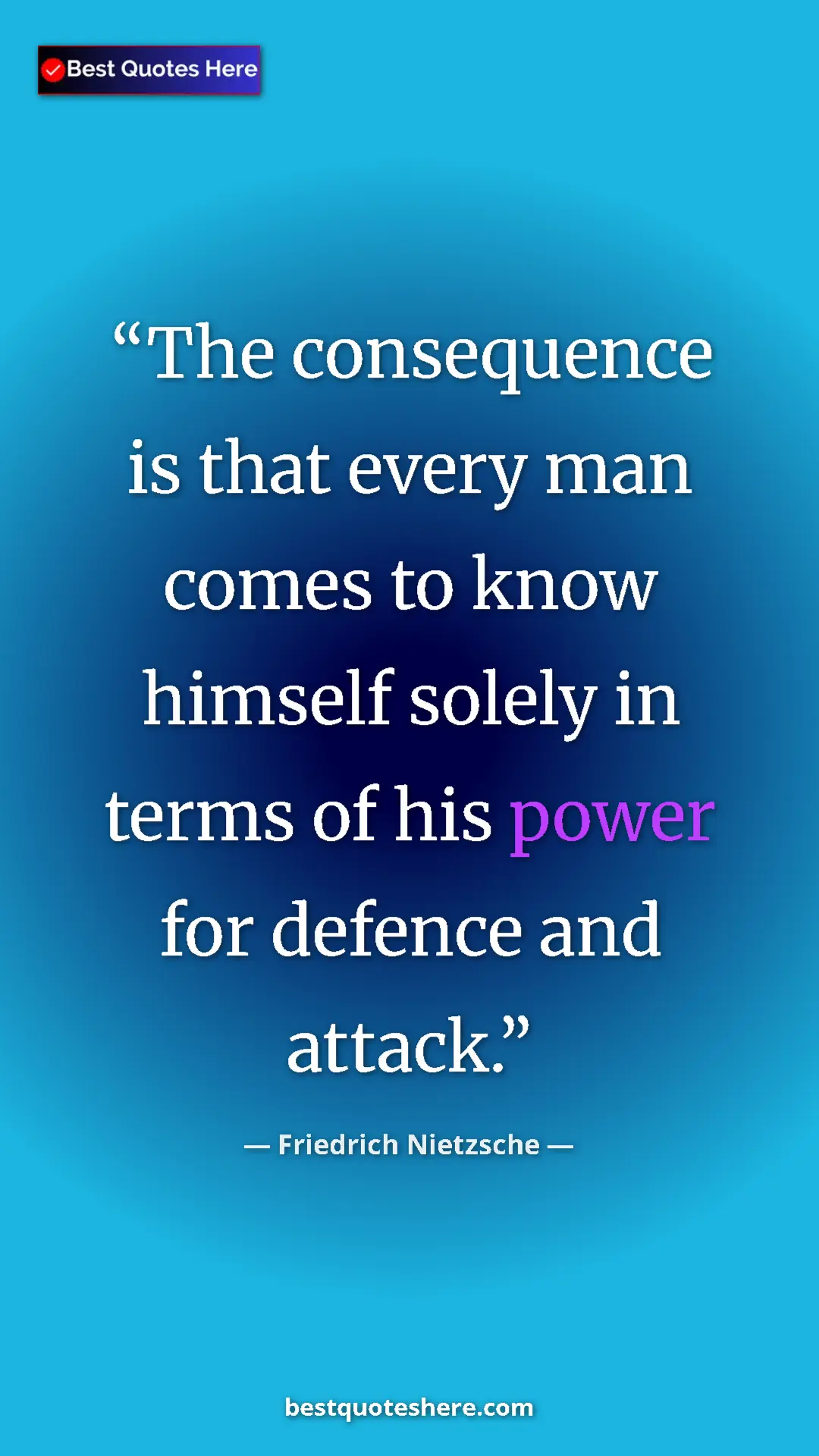 Pinterest quote poster by Friedrich Nietzsche: "The consequence is that every man comes to know himself..."