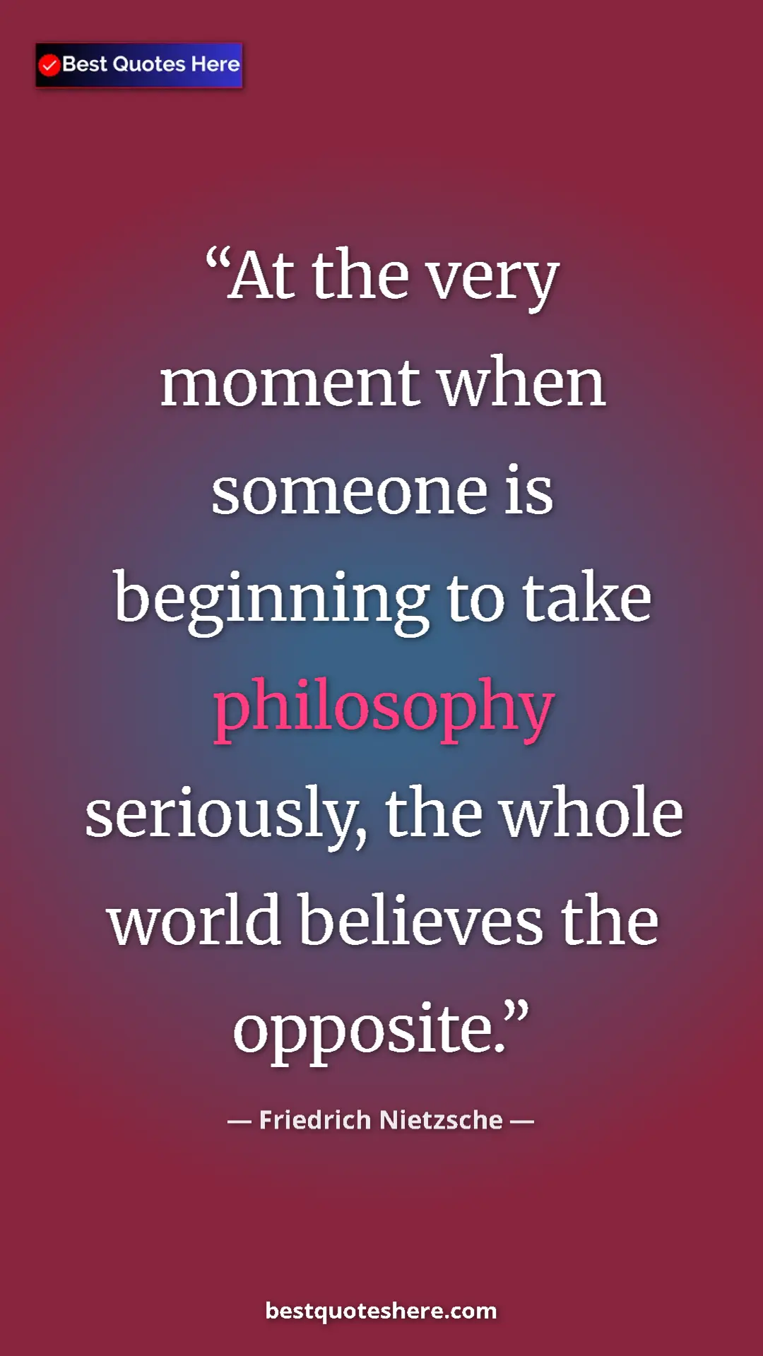 Pinterest quote poster by Friedrich Nietzsche: "At the very moment when someone is beginning to take..."