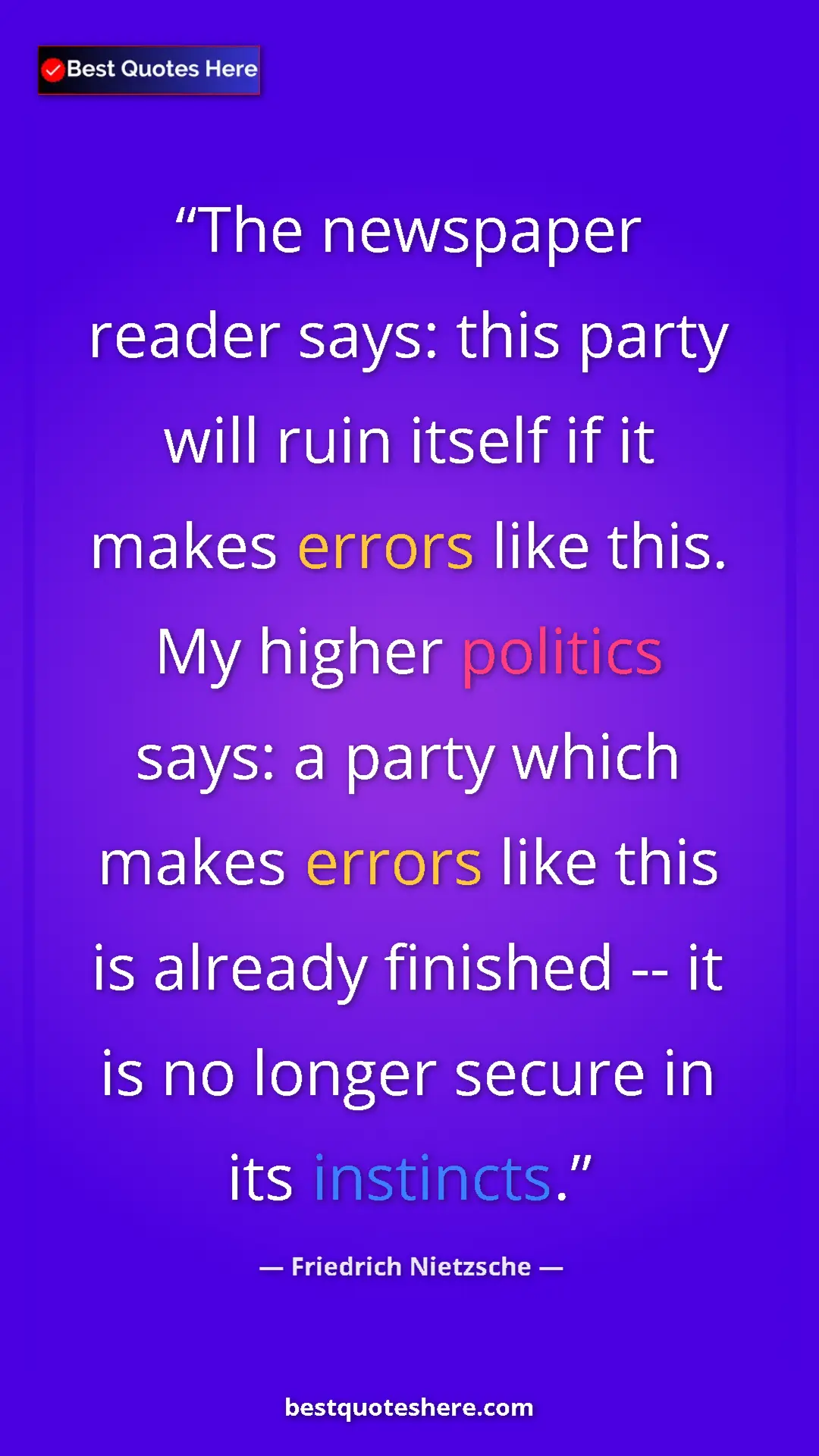Pinterest quote poster by Friedrich Nietzsche: "The newspaper reader says: this party will ruin itself if..."
