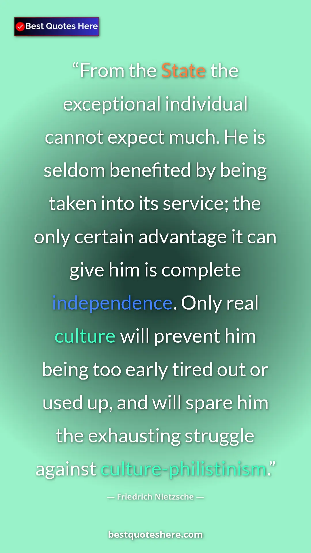Friedrich Nietzsche Quote Card: "From the State the exceptional individual cannot expect..." Pinterest quote poster by Friedrich Nietzsche: "From the State the exceptional individual cannot expect..."