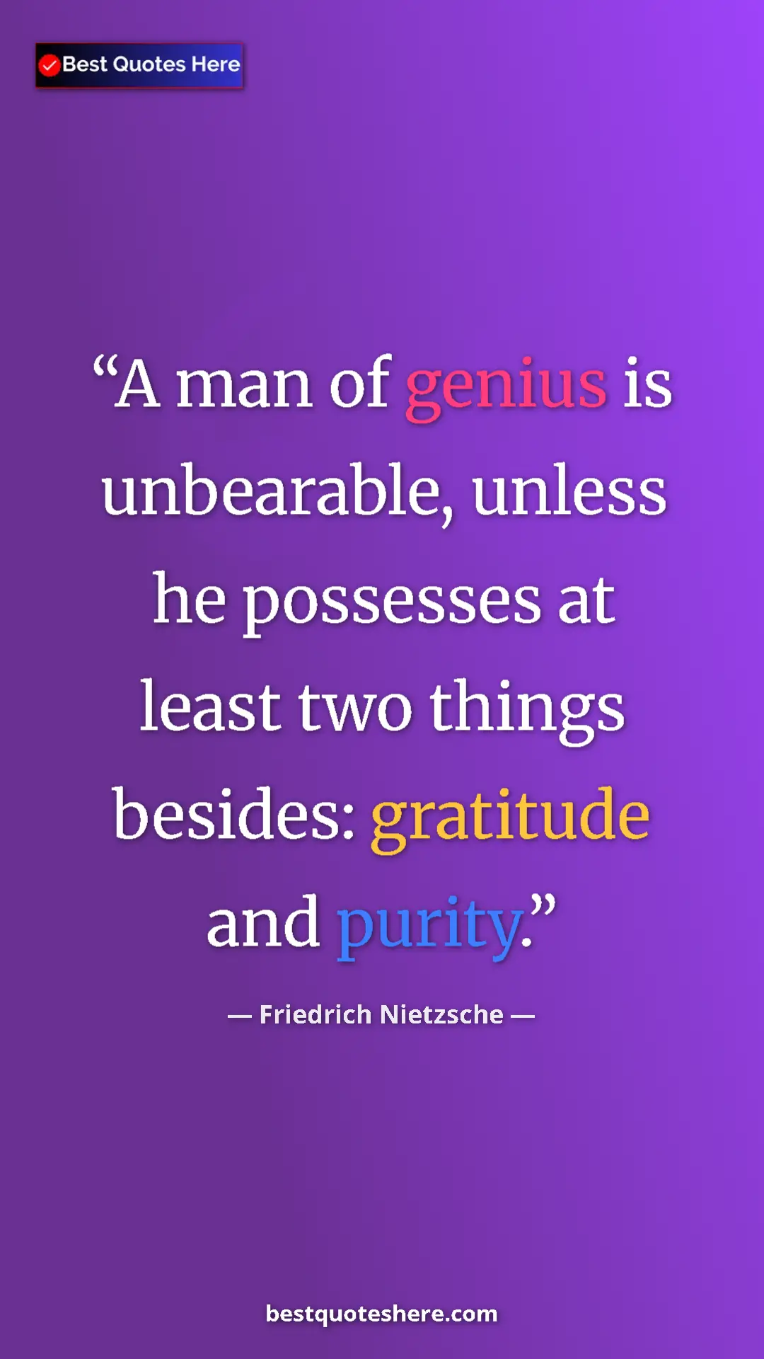Pinterest quote poster by Friedrich Nietzsche: "A man of genius is unbearable, unless he possesses at least..."