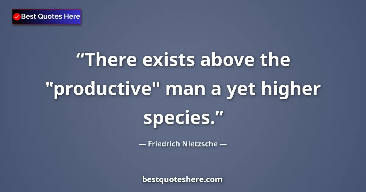 Image for the quote by Friedrich Nietzsche: There exists above the 