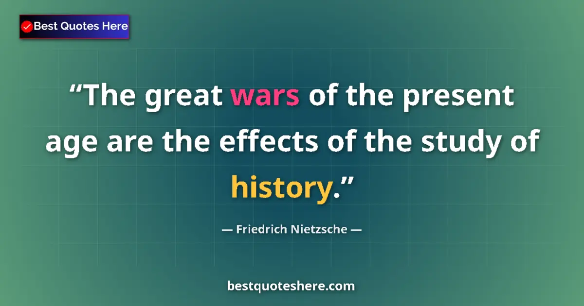 Quote by Friedrich Nietzsche: The great wars of the present age are the effects 