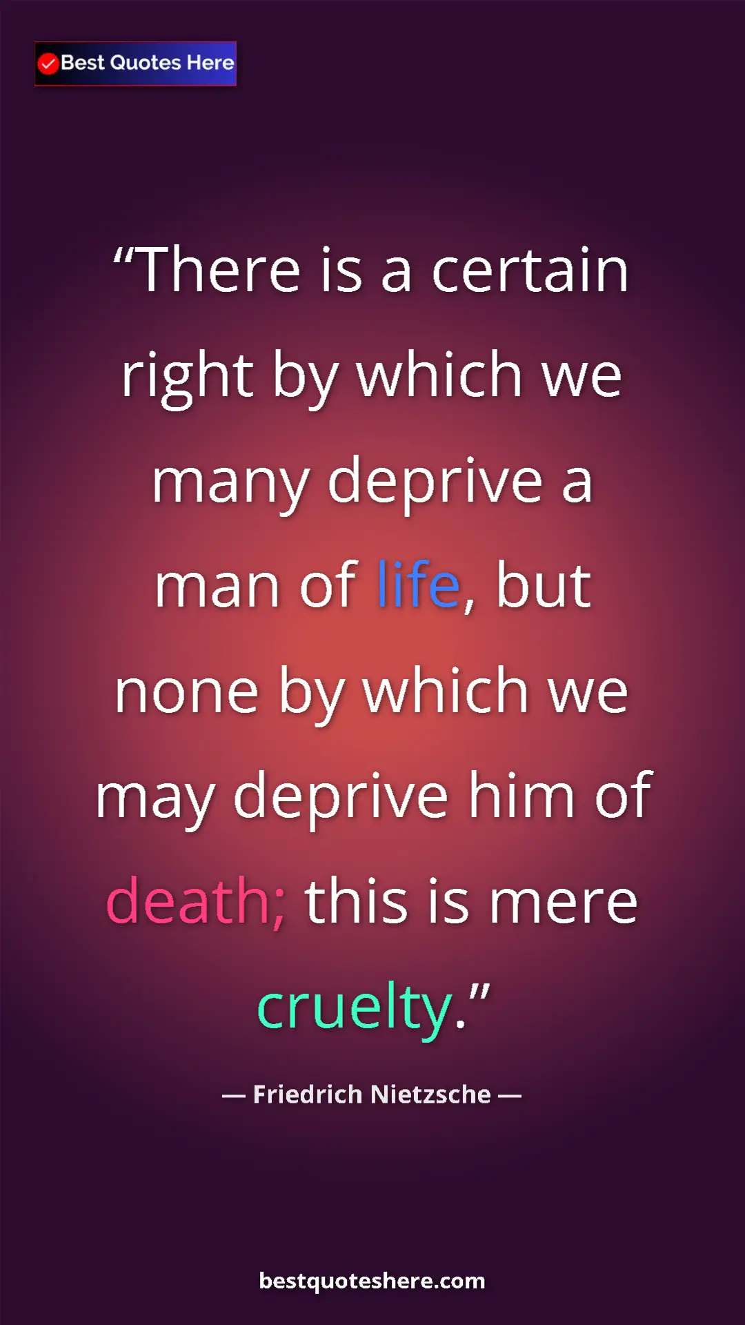 Pinterest quote poster by Friedrich Nietzsche: "There is a certain right by which we many deprive a man of..."