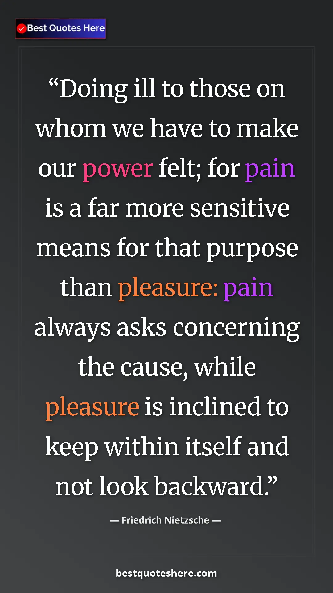 Pinterest quote poster by Friedrich Nietzsche: "Doing ill to those on whom we have to make our power felt;..."
