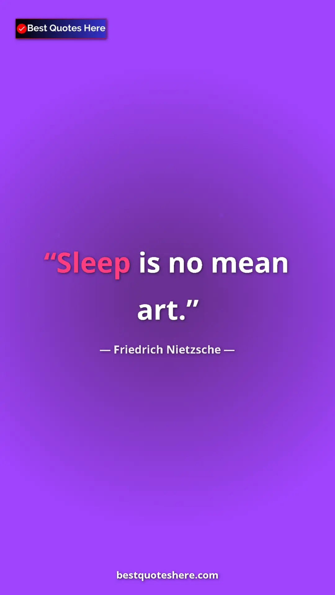 Pinterest quote poster by Friedrich Nietzsche: "Sleep is no mean art."
