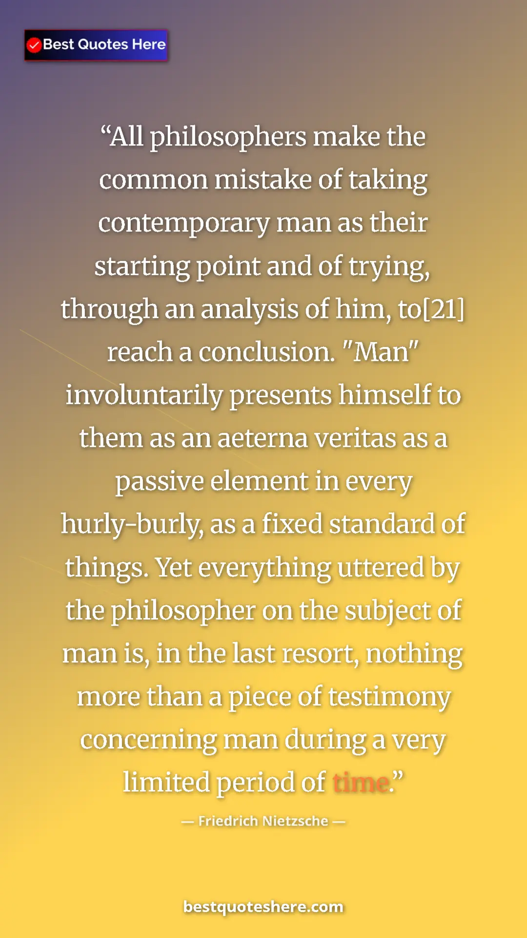 Pinterest quote poster by Friedrich Nietzsche: "All philosophers make the common mistake of taking..."