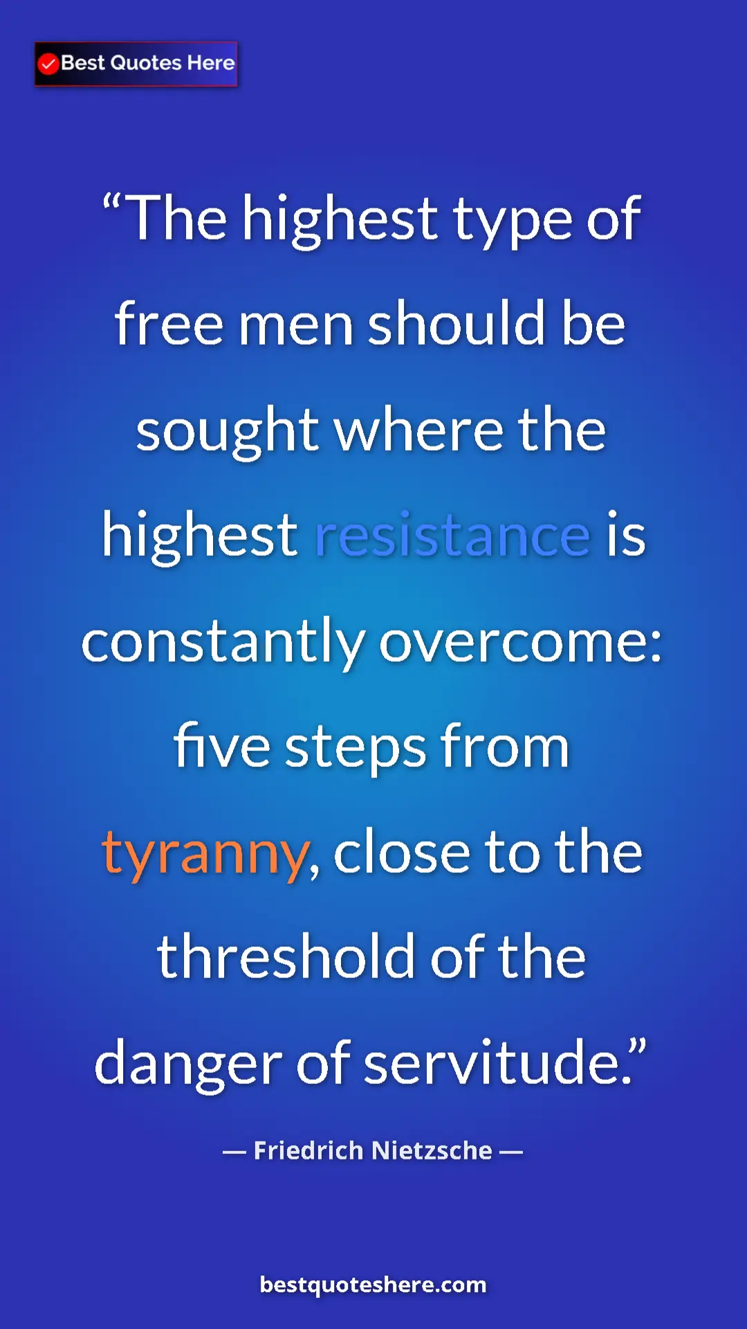 Pinterest quote poster by Friedrich Nietzsche: "The highest type of free men should be sought where the..."
