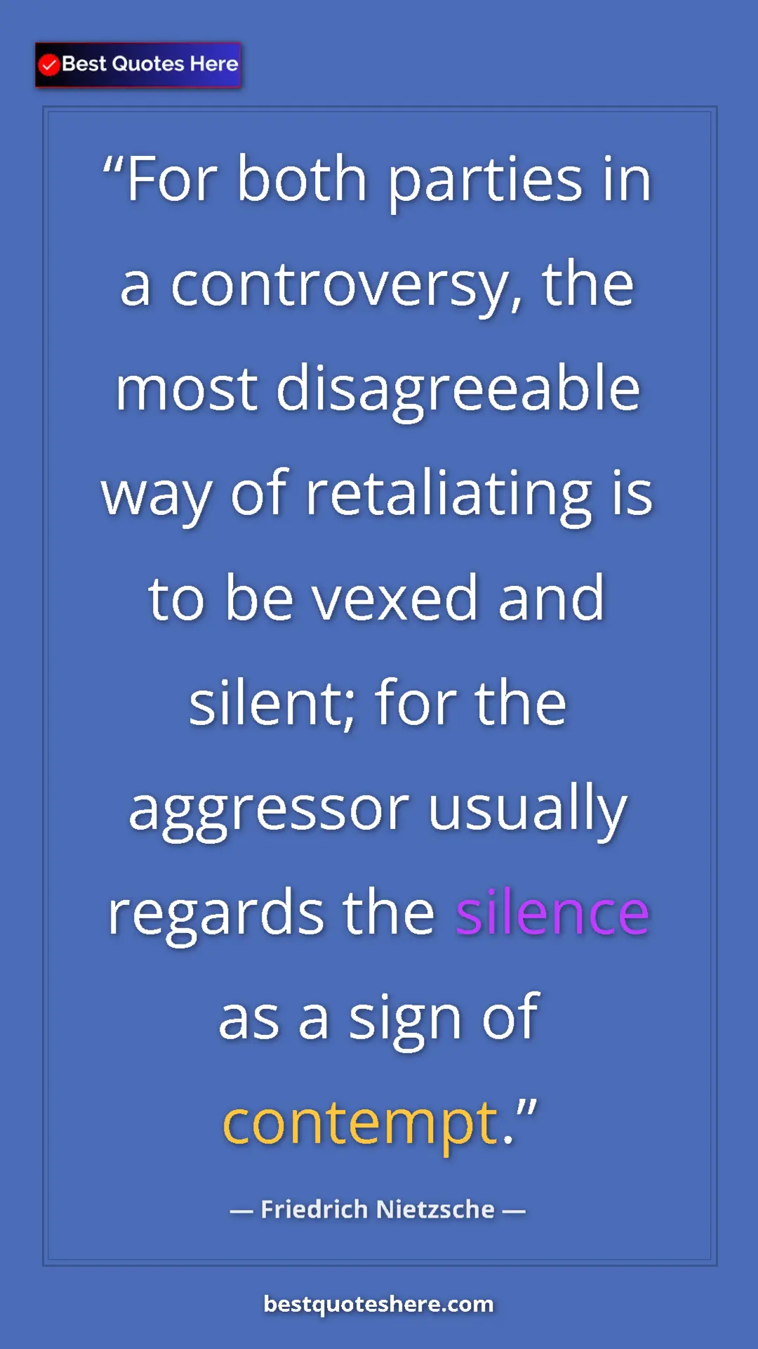 Pinterest quote poster by Friedrich Nietzsche: "For both parties in a controversy, the most disagreeable..."