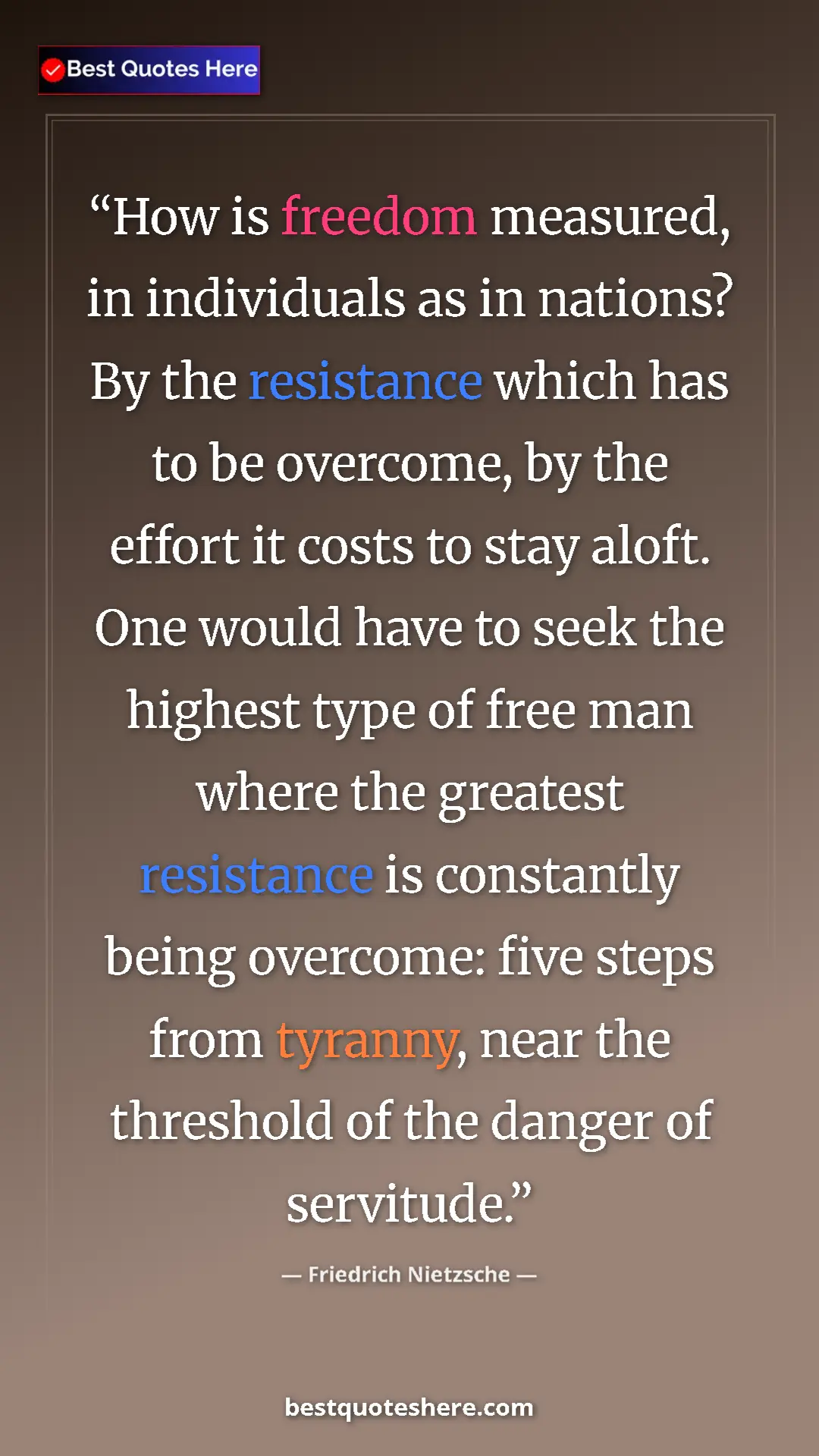 Friedrich Nietzsche Quote Card: "How is freedom measured, in individuals as in nations? By..." Pinterest quote poster by Friedrich Nietzsche: "How is freedom measured, in individuals as in nations? By..."