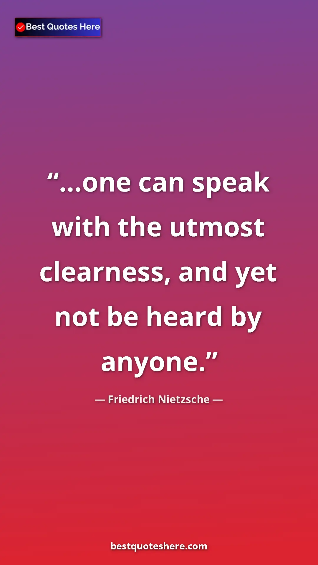Pinterest quote poster by Friedrich Nietzsche: "...one can speak with the utmost clearness, and yet not be..."