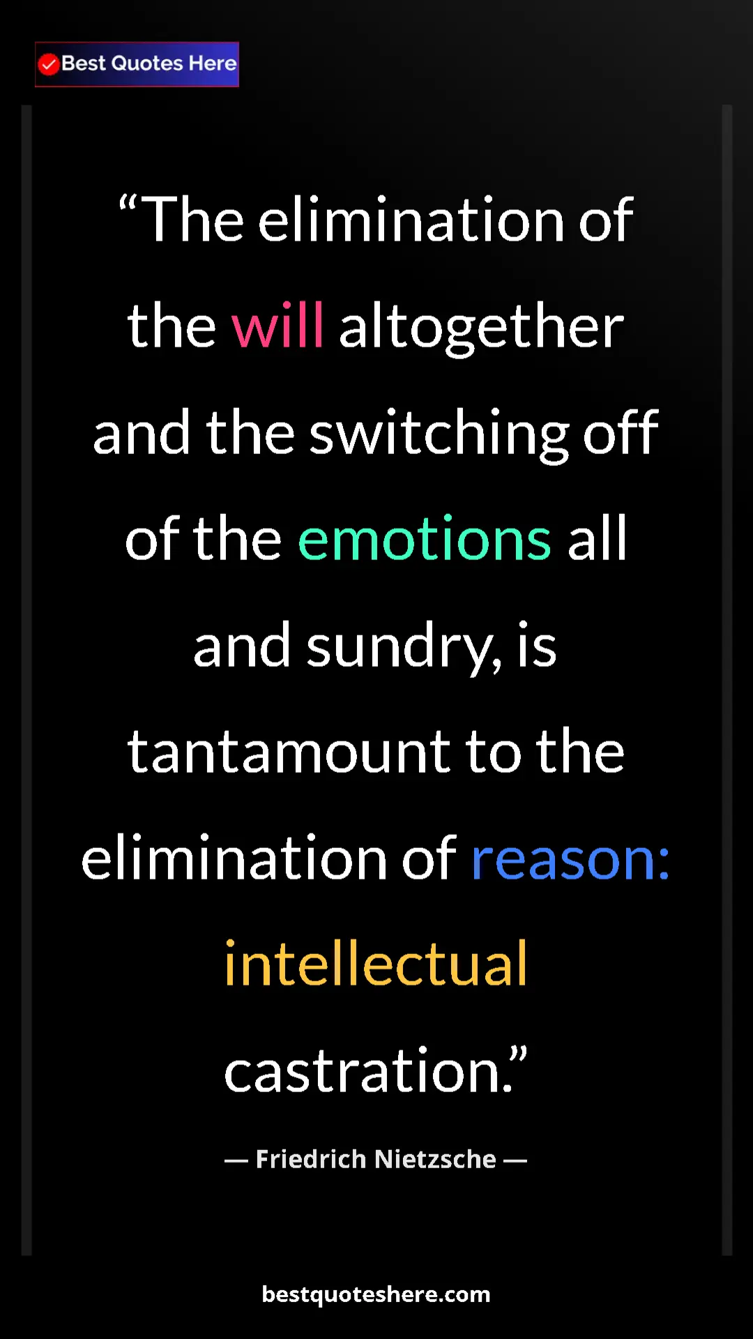 Pinterest quote poster by Friedrich Nietzsche: "The elimination of the will altogether and the switching..."