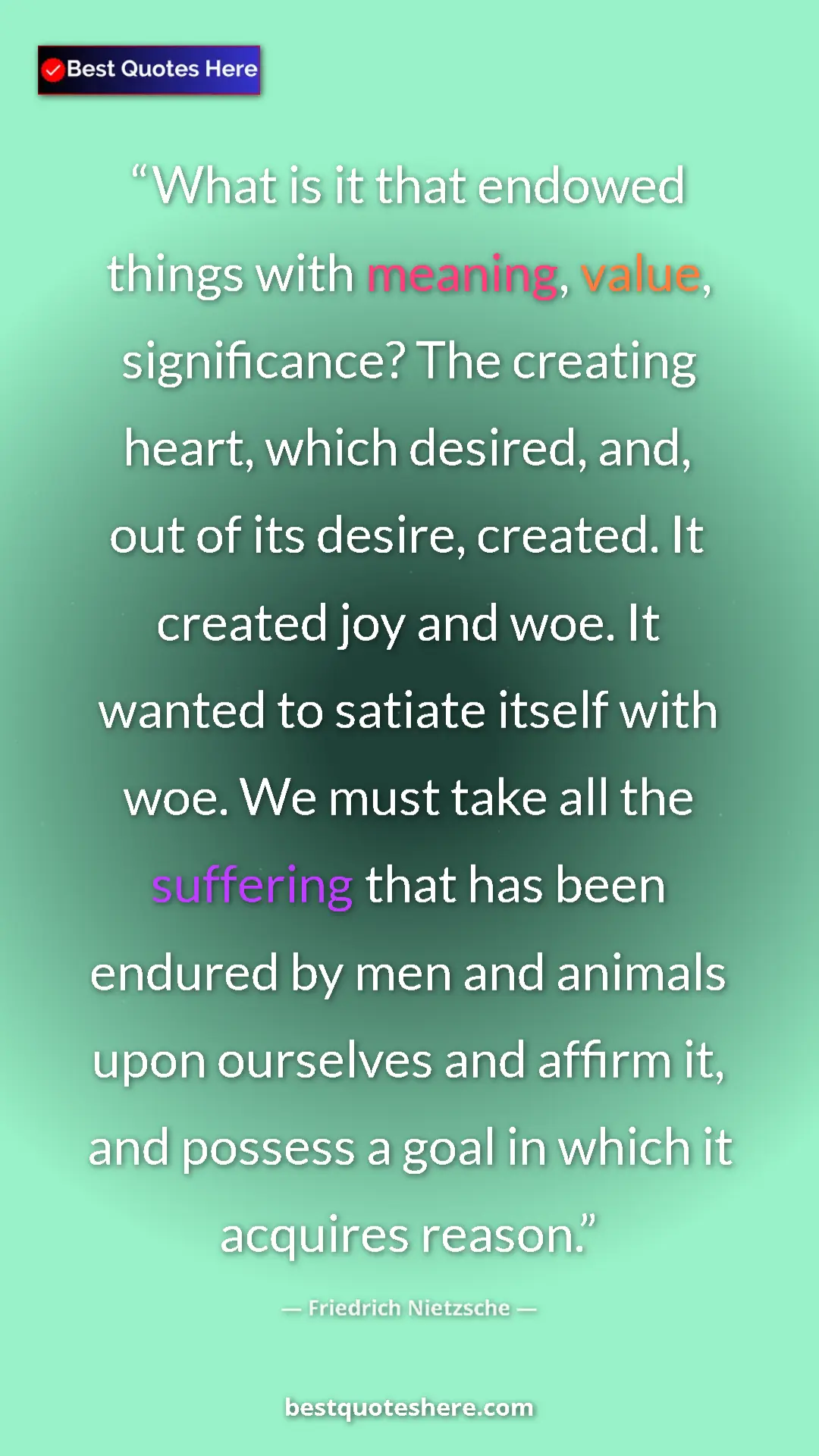 Friedrich Nietzsche Quote Card: "What is it that endowed things with meaning, value,..." Pinterest quote poster by Friedrich Nietzsche: "What is it that endowed things with meaning, value,..."