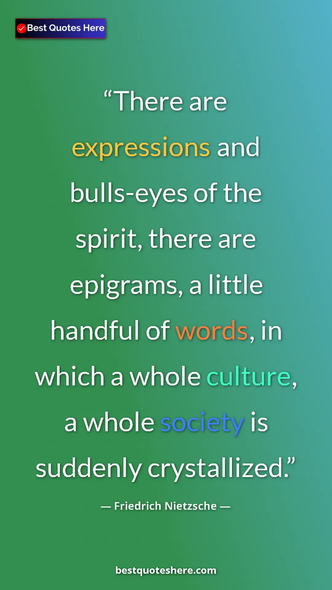 Pinterest quote poster by Friedrich Nietzsche: "There are expressions and bulls-eyes of the spirit, there..."